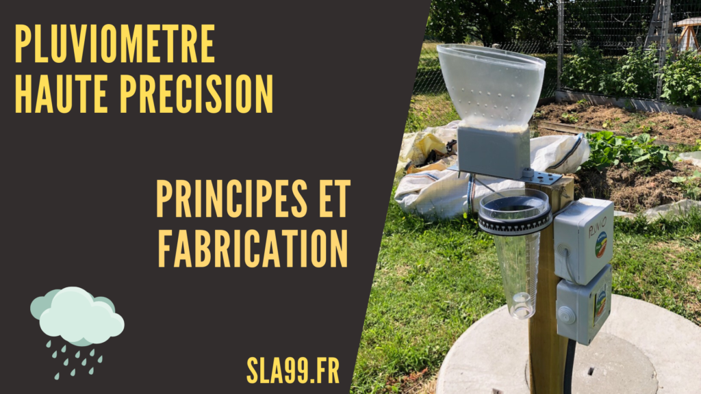 Fabrication d'un pluviomètre haute précision - SLA99